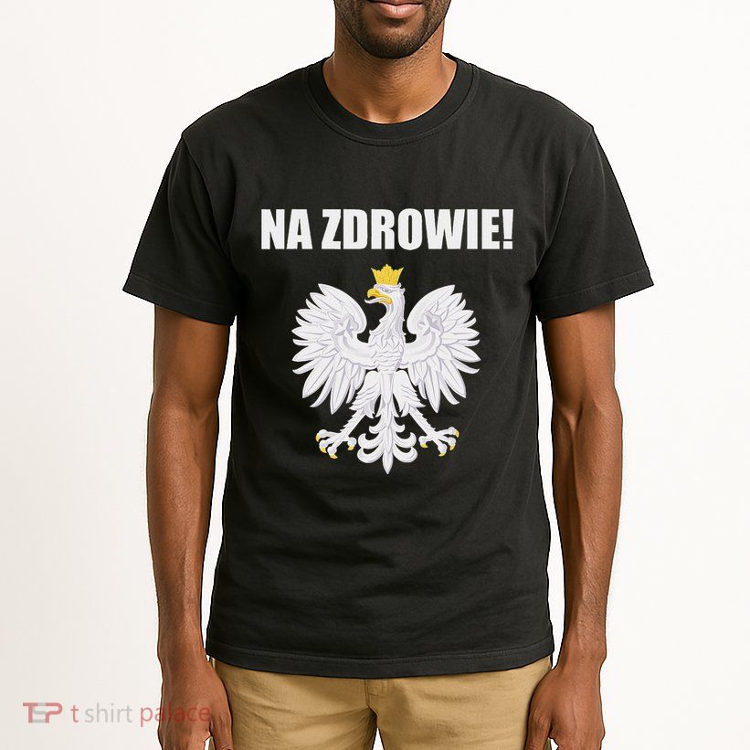 Cheers In Polish Coat Of Arms Souvenir Funny Na Zdrowie Tall T-Shirt