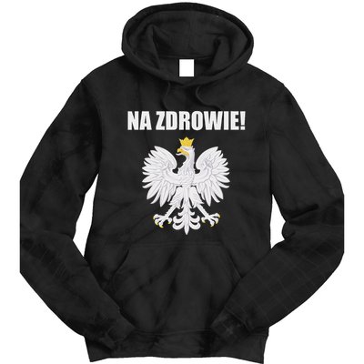 Cheers In Polish Coat Of Arms Souvenir Funny Na Zdrowie Tie Dye Hoodie