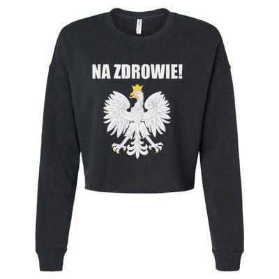 Cheers In Polish Coat Of Arms Souvenir Funny Na Zdrowie Cropped Pullover Crew