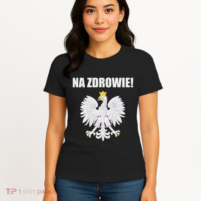 Cheers In Polish Coat Of Arms Souvenir Funny Na Zdrowie Womens T-Shirt