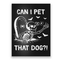 Can I Pet That Dog Halloween Skeleton Poster