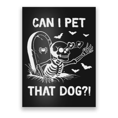 Can I Pet That Dog Halloween Skeleton Poster