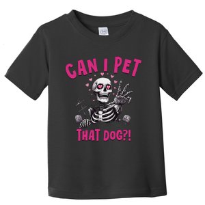 Can I Pet That Dog Skeleton Toddler T-Shirt