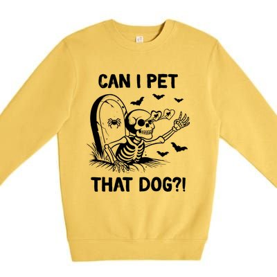 Can I Pet That Dog Halloween Skeleton Premium Crewneck Sweatshirt