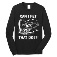 Can I Pet That Dog Halloween Skeleton Long Sleeve Shirt