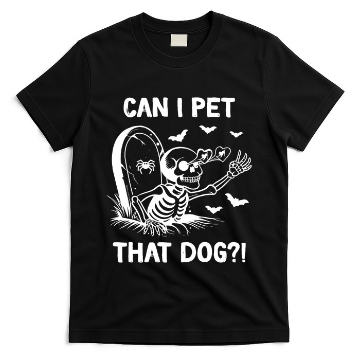 Can I Pet That Dog Halloween Skeleton T-Shirt