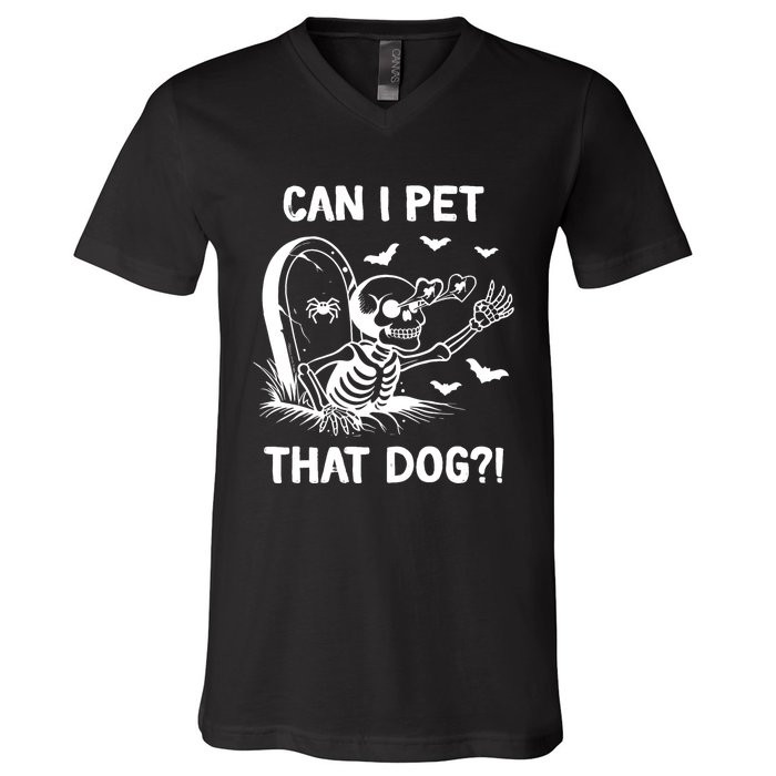 Can I Pet That Dog Halloween Skeleton V-Neck T-Shirt