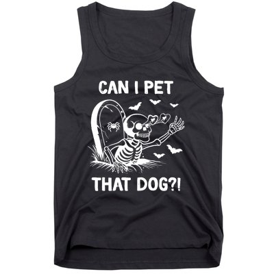 Can I Pet That Dog Halloween Skeleton Tank Top