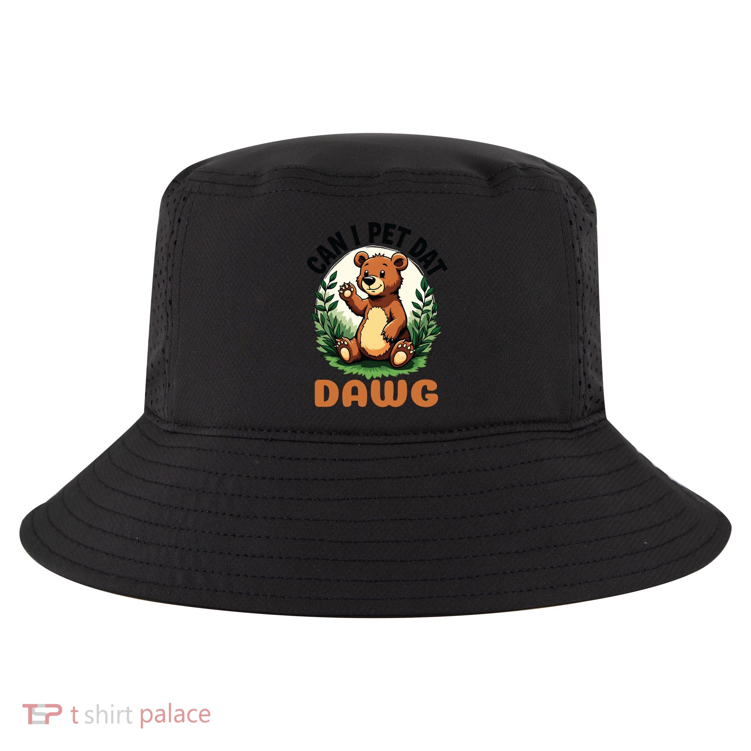 Can I Pet Dat Dawg Bear Meme Funny Dog Gift Cool Comfort Performance Bucket Hat