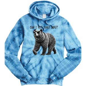 Can I Pet That Dog Funny Bear Tie Dye Hoodie