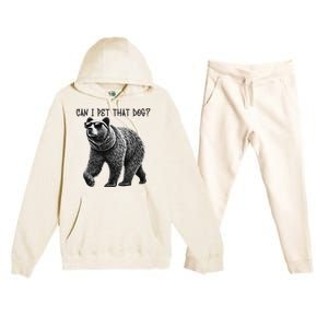 Can I Pet That Dog Funny Bear Premium Hooded Sweatsuit Set