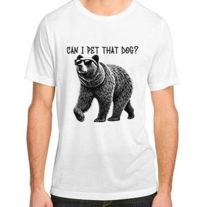 Can I Pet That Dog Funny Bear Adult ChromaSoft Performance T-Shirt