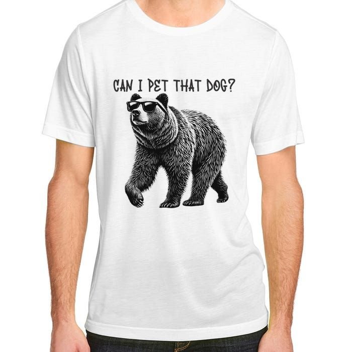 Can I Pet That Dog Funny Bear Adult ChromaSoft Performance T-Shirt