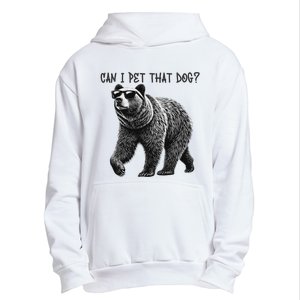 Can I Pet That Dog Funny Bear Urban Pullover Hoodie