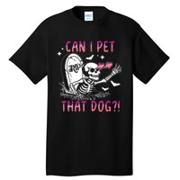 Can I Pet That Dog Skeleton Halloween Tall T-Shirt