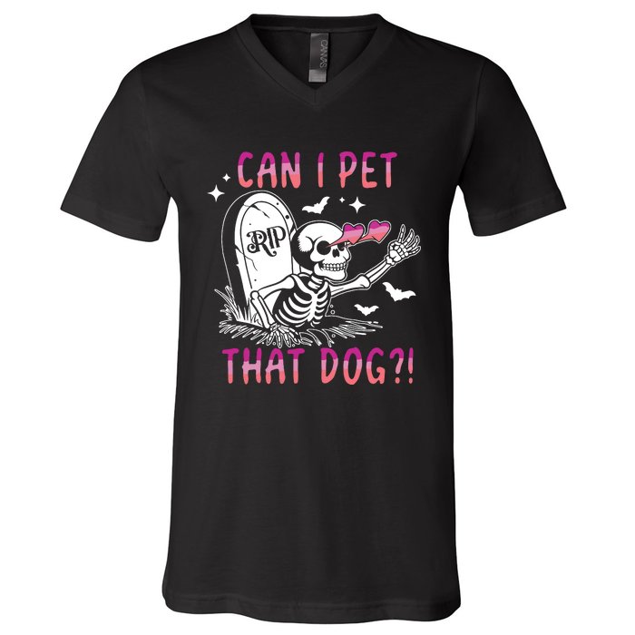 Can I Pet That Dog Skeleton Halloween V-Neck T-Shirt