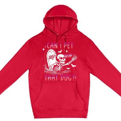 Can I Pet That Dog Skeleton Halloween Premium Pullover Hoodie