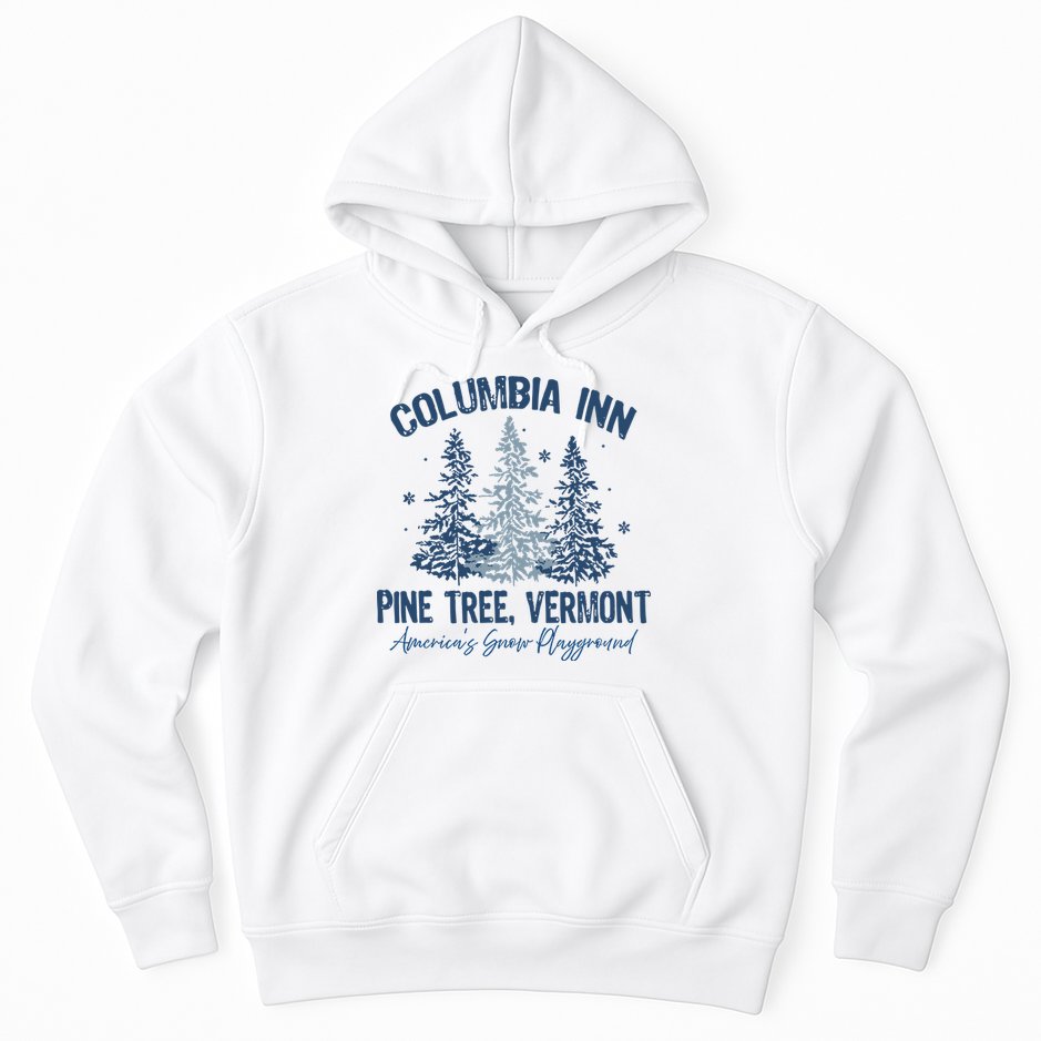 Columbia Inn Pine Tree Vermont Always A White Christmas Hoodie