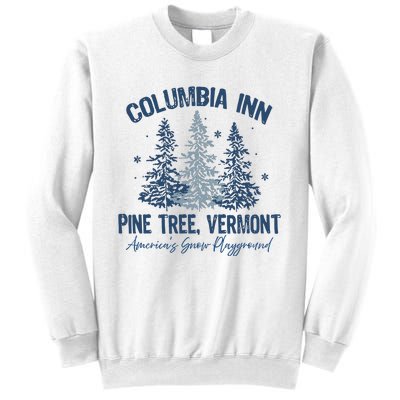 Columbia Inn Pine Tree Vermont Always A White Christmas Sweatshirt