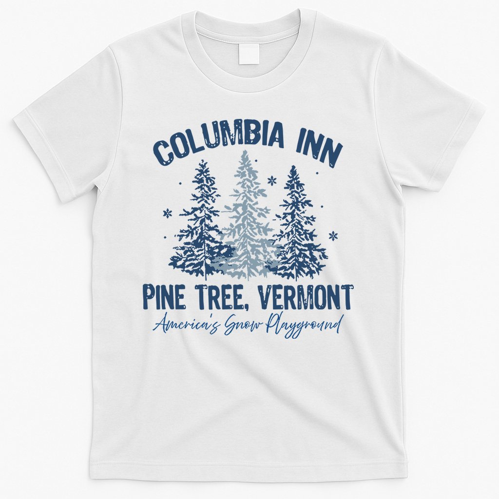 Columbia Inn Pine Tree Vermont Always A White Christmas T-Shirt