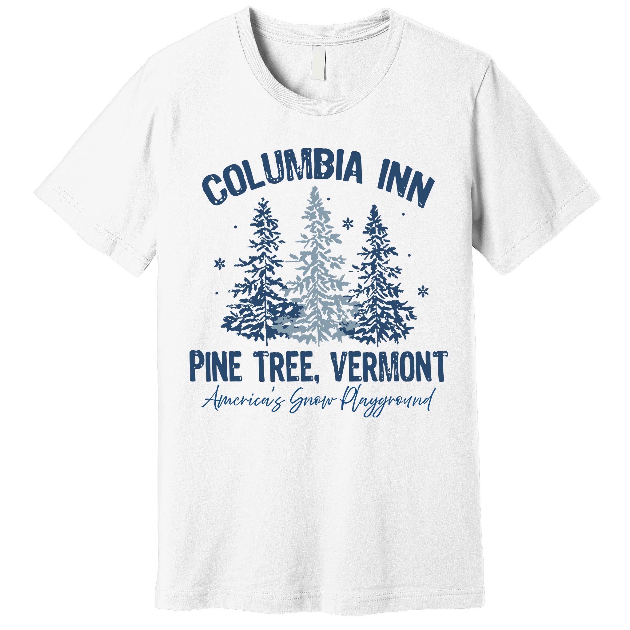 Columbia Inn Pine Tree Vermont Always A White Christmas Premium T-Shirt