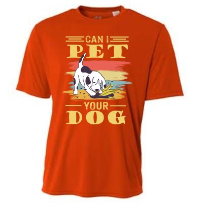 Can I Pet Your Dog Gift Cooling Performance Crew T-Shirt