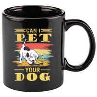 Can I Pet Your Dog Gift 11oz C Handle Ceramic Mug