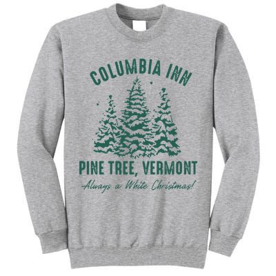 Columbia Inn Pine Tree Vermont Sweatshirt A White Christmas Bing Crosby Tall Sweatshirt