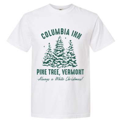 Columbia Inn Pine Tree Vermont Sweatshirt A White Christmas Bing Crosby Garment-Dyed Heavyweight T-Shirt