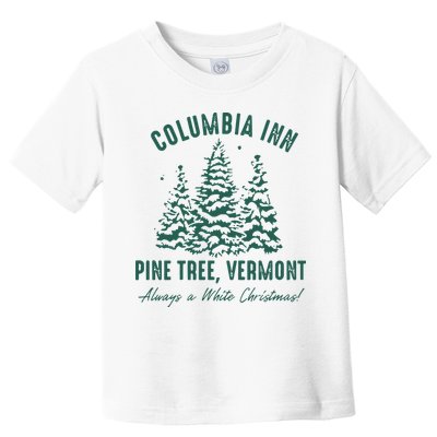 Columbia Inn Pine Tree Vermont Sweatshirt A White Christmas Bing Crosby Toddler T-Shirt