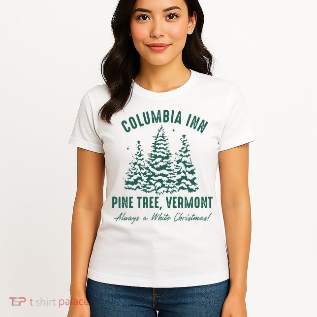 Columbia Inn Pine Tree Vermont Sweatshirt A White Christmas Bing Crosby Womens T-Shirt