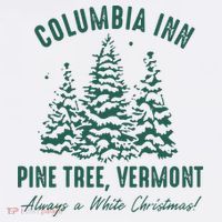 Columbia Inn Pine Tree Vermont Sweatshirt A White Christmas Bing Crosby Womens T-Shirt