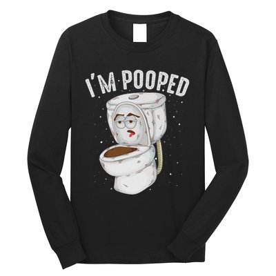 Cool IM Pooped Funny Dirty Toilet Bowl Joke Lover Gift Long Sleeve Shirt