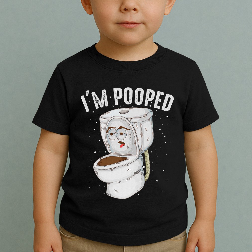 Cool IM Pooped Funny Dirty Toilet Bowl Joke Lover Gift Toddler T-Shirt