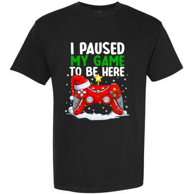 Christmas I Paused My Game To Be Here Funny Gamer Garment-Dyed Heavyweight T-Shirt