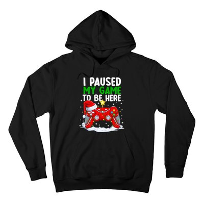 Christmas I Paused My Game To Be Here Funny Gamer Hoodie