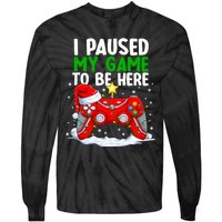 Christmas I Paused My Game To Be Here Funny Gamer Tie-Dye Long Sleeve Shirt