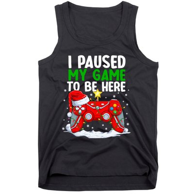 Christmas I Paused My Game To Be Here Funny Gamer Tank Top