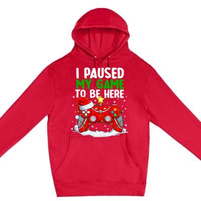 Christmas I Paused My Game To Be Here Funny Gamer Premium Pullover Hoodie