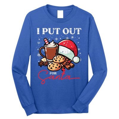 Christmas I Put Out For Santa Funny Xmas Long Sleeve Shirt