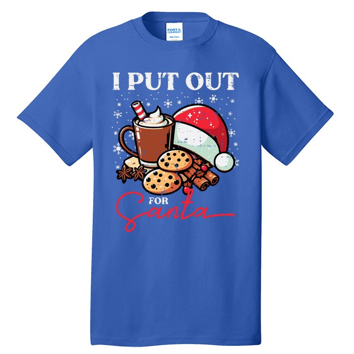 Christmas I Put Out For Santa Funny Xmas Tall T-Shirt