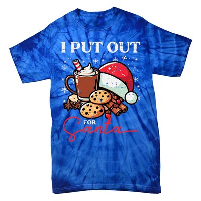 Christmas I Put Out For Santa Funny Xmas Tie-Dye T-Shirt