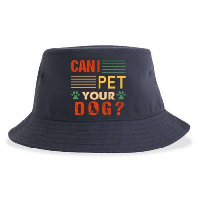 Can I Pet Your Dog Funny Dog Lover Sustainable Bucket Hat