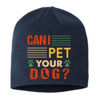 Can I Pet Your Dog Funny Dog Lover Sustainable Beanie