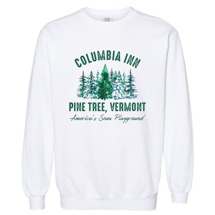 Columbia Inn Pine Tree Vermont Christmas Garment-Dyed Sweatshirt