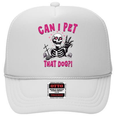 Can I Pet That Dog Skeleton High Crown Mesh Back Trucker Hat