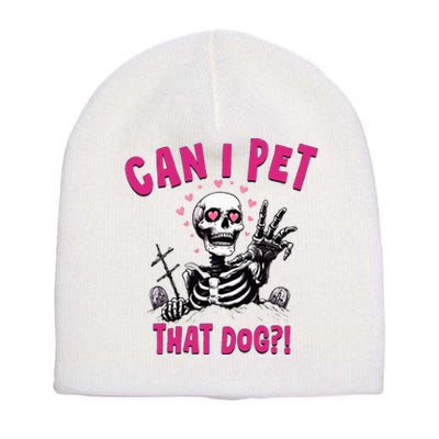 Can I Pet That Dog Skeleton Short Acrylic Beanie