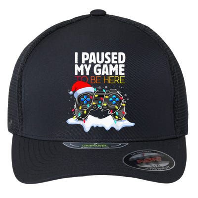 Christmas I Paused My Game To Be Here Funny Gamer Flexfit Unipanel Trucker Cap