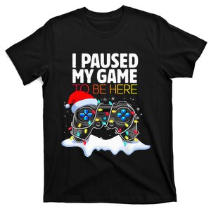 Christmas I Paused My Game To Be Here Funny Gamer T-Shirt