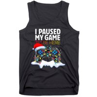 Christmas I Paused My Game To Be Here Funny Gamer Tank Top